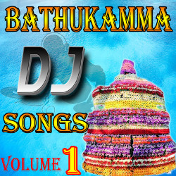 Bathukamma DJ Songs - Vol 1