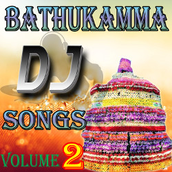 Bathukamma DJ Songs - Vol 2