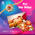For My Sister (Rakhi Special)
