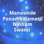 Manasinde Ponambalametil Ninnum Swami