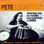 Pete Lockett's Journey With The Master Percussionists Of India